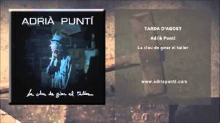 Adrià Puntí  Tarda dagost Single Oficial [upl. by Werner]