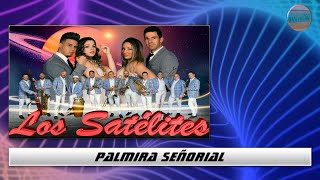 Orquesta Los Satelites  Palmira Señorial [upl. by Slrahc674]