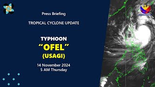 Press Briefing Typhoon OfelPH Usagi at 5 AM  November 14 2024  Thursday [upl. by Marie-Ann752]