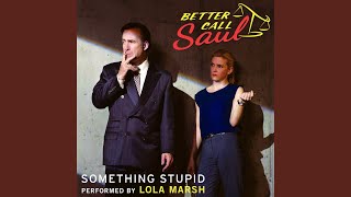 Something Stupid From quotBetter Call Saulquot [upl. by Seiden]