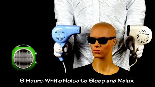 Two Hair Dryers Sound 6 and Fan Heaters Sound 2  ASMR  9 Hours Lullaby to Sleep and Relax [upl. by Namqul]