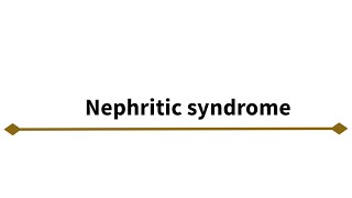 Nephritic Syndrome [upl. by Furr]