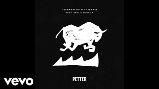 Petter Madi Banja  Toppen av ett berg ft Madi Banja [upl. by Lanoil]