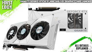 GIGABYTE GeForce RTX 40704060 EAGLE ICE Graphics Cards Series Launched  Explained All Details [upl. by Winslow]