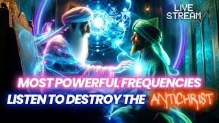 Powerful Spiritual Frequencies  Listen to Destroy The Antichrist [upl. by Dewitt167]