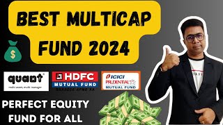 Top 3 MULTICAP FUND 2024  Quant  SBI  ICICI  Kotak  NIPPON  Detailed Analysis [upl. by Aiket887]