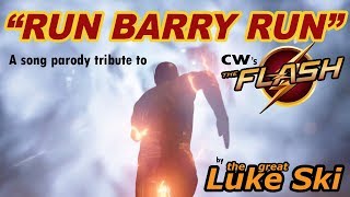 quotRun Barry Runquot  The Flash tribute song parody by Luke Ski [upl. by Downall98]