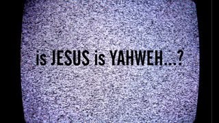 is JESUS CHRIST is YAHWEH [upl. by Aggy]