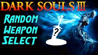 Dark Souls 3 Random Weapon Select PvP  NEW SERIES Lucky First Pick Ep 1 [upl. by Aisa251]