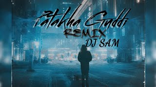 Patakha Guddi REMIX DJ SAM [upl. by Cela]