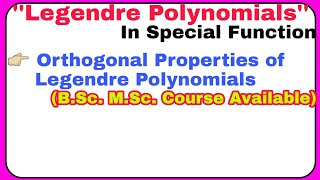 Orthogonal Properties of Legendre Polynomials  properties of Legendre Polynomials [upl. by Fredric]