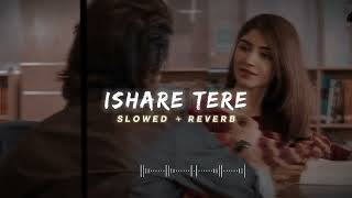 ishare Tere Guru Randhawa Slowed and Reverb Letest Lofi Song lofi slowed reverb [upl. by Rinaldo]