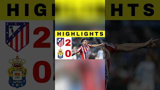 Atletico Madrid vs Las Palmas  20  All Goals and Highlights short sportnews football shorts [upl. by Grider]