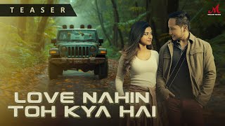 Love Nahin Toh Kya Hai  Teaser  Salim Sulaiman  Pawandeep Rajan Arunita Kanjilal  Shraddha P [upl. by Rains]