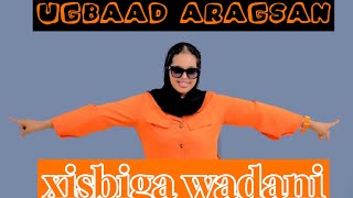 UGBAAD ARAGSAN  XISBIGA WADANI  LYRICS 2024 [upl. by Hepsiba]