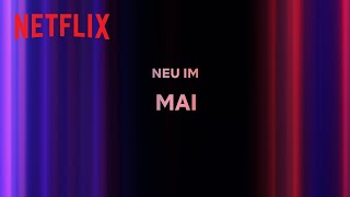 Neu auf Netflix  Mai 2024 [upl. by Valry]