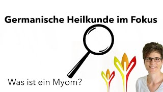 Myom im Fokus nach Germanischer Heilkunde [upl. by Dorothi]