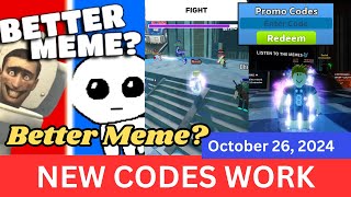 All Codes Work Better Meme ROBLOX October 26 2024 [upl. by Comstock]