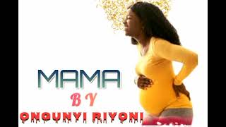 Ongunyi Riyoni  Mama Audio [upl. by Ardnuahs]