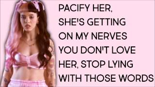 Melanie Martinez  Pacify Her Clean Lyrics [upl. by Emelda]