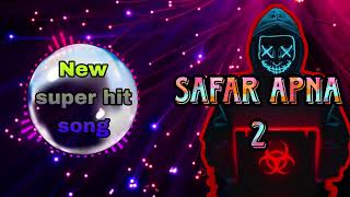 Safar Apna2Song 2024 Hacker song new 2024New Hacker song 🎵 🎶  newsongs newsong2024 [upl. by Missi]