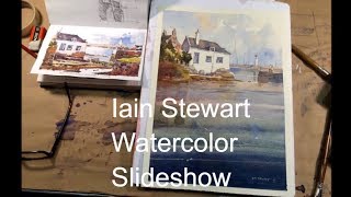 Iain Stewart Watercolor Paintings slideshow vannfarge akvarel Aquarell vesiväri vattenfärg akwarela [upl. by Ayoted]