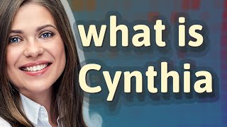 Cynthia  meaning of Cynthia [upl. by Kattie814]