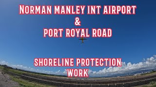 Norman Manley International Airport And Port Royal Road Shoreline Protection Project [upl. by Eiboh858]