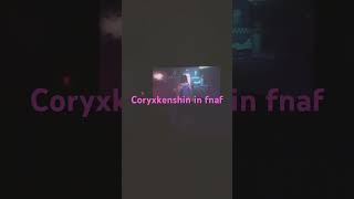 CoryxKenshin In fnaf [upl. by Noxid]