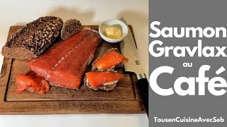 SAUMON GRAVLAX au CAFÉ Tous en cuisine avec Seb [upl. by Llertnauq]