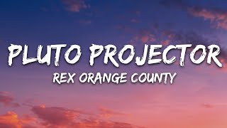 Rex Orange County  Pluto Projector Lyrics [upl. by Marlea]