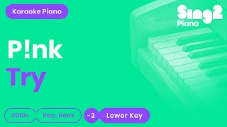 Pnk  Try Lower Key Karaoke Piano [upl. by Anafetse838]