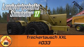 LS17  Forstprojekt 033  Treckertausch XXL  Lets Play HD [upl. by Peddada]