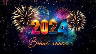 Bonne année 2024  Meilleurs Vœux 2024 ✨ Souhaits Inspirants pour une Année Mémorable✨4k [upl. by Eldrid]