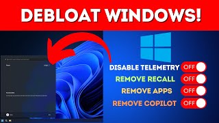 How To DEBLOAT Windows to Remove Copilot Recall Telemetry [upl. by Imoyn]