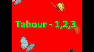 Tahour 1 2 3 [upl. by Anauqahs484]