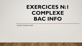 bac Exercice 1 complexe bac info [upl. by Parent]