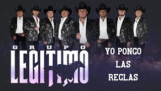 Grupo Legítimo Yo Pongo Las Reglas  Audio Oficial [upl. by Alric]