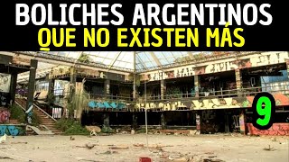 Boliches De Argentina Que ya no Existen Más Parte 9  La Argentina Oscura [upl. by Manard]