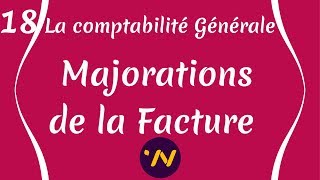 18 Majorations de la facture  cours comptabilité générale [upl. by Pentheam586]