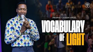 How to Increase Your Vocabulary Of Light  Prophet Uebert Angel [upl. by Pogah]