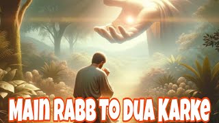 Main Rabb To Dua Karke  New Worship Song  Hindi Bible [upl. by Aurora]