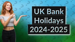 How many bank holidays are there in 20242025 in the UK [upl. by Yarrum]