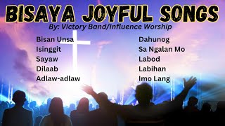 2024 BISAYA JOYFUL CHRISTIAN SONGS  NON STOP CHRISTIAN SONGS By Victory Band and Influence Worship [upl. by Idaf]