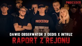 Dawid Obserwator x Dedis x Intruz  Raport z rejonu [upl. by Arrimat]