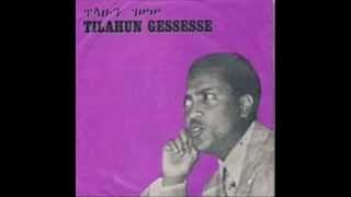 Tilahun Gessesse  Ewedish Nebere [upl. by Dunstan]