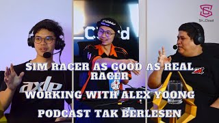 Sim Racer As Good As Real Racer Working With Alex Yoong  Naquib Azlan  Podcast 23 [upl. by Sly]