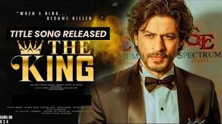 THE KING  SONG  Shah Rukh Khan  Suhana Khan  Aishwarya Rai Bachchan  Sujoy Ghosh 2024 [upl. by Gorga47]