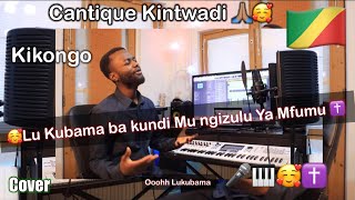 Cantique Kintwadi🇨🇬🥰 Lukubama ba nkunzi Mu Ngizulu Ya Mfumu Cover🇨🇩 Cantique Kintwadi CBE [upl. by Inman226]