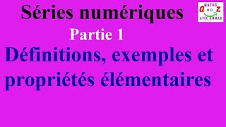 Cours séries numériques  Définitions exemples et propriétés élémentaires [upl. by Hsoj]